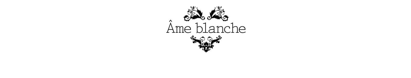 Ame blanche ֥󥷥 Online Shop