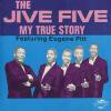 JIVE FIVE - MY TRUE STORY (CD)