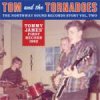 TOM AND THE TORNADOES - THE NORTHWAY SOUND RECORDS STORY VOL. 2 (7