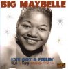 Big Maybelle - I've Got a Feelin' (CD)