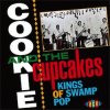 COOKIE & THE CUPCAKES - KINGS OF SWAMP POP (CD)