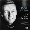 Bobby Hatfield - The Other Brother - A Solo Anthology 1965-1970 (CD)