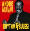 ANDRE WILLIAMS - Rhythm & Blues (CD)