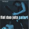 FLAT DUO JETS - SAFARI (CD)
