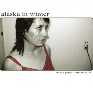 ALASKA IN WINTER - DANCE PARTY IN THE BALKANS (CD)