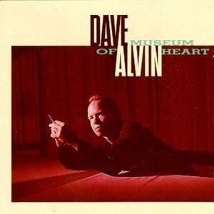 DAVE ALVIN - MUSEUM OF HEART (CD)