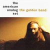 AMERICAN ANALOG SET - THE GOLDEN BAND (CD)