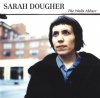 SARAH DOUGHER - THE WALLS ABLAZE (CD)