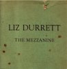 LIZ DURRETT - THE MEZZANINE (CD)