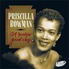 PRISCILLA BOWMAN - A ROCKIN' GOOD WAY (CD)