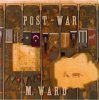 M. WARD - POST WAR (CD)
