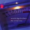 WOOLDRIDGE BROTHERS - THE UNREEL HITS (CD)