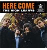 HIGH LEARYS - HERE COME THE HIGH LEARYS (LP)