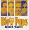 BLOW POPS - CHARMED I'M SURE (CD)