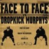 FACE TO FACE VS DROPKICK MURPHYS - SPLIT (CD)