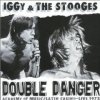 IGGY & THE STOOGES - DOUBLE DANGER (2CD)