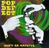POPDEFECT - DON'T BE HATEFUL (CD)
