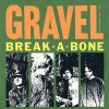 GRAVEL - BREAK-A-BONE (CD)