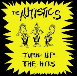 AUTISTICS - TURN UP THE HITS (LP)