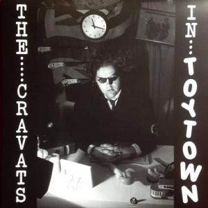 CRAVATS - THE CRAVATS IN TOYTOWN (LP)