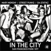 MARY MONDAY/STREET PUNKS/DA STATIKZ - IN THE CITY: SAN FRANCISCO PUNK 1977 (LP)