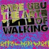 PERE UBU - THE ART OF WALKING (180g LP)