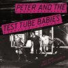 PETER & THE TEST TUBE BABIES - THE PUNK SINGLES COLLECTION (LP)