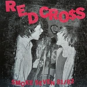 RED CROSS - SMOKE SEVEN 81/82 (LP)