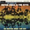 BUTCH ENGLE & THE STYX - NO MATTER WHAT YOU SAY (180G LP)