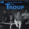 TROUP - GOING A WAY (10