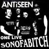 ANTISEEN - ONE LIVE SONOFABITCH AND A HELL OF A LOT MORE (LP)