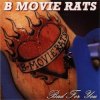 B-MOVIE RATS - BAD FOR YOU (LP)
