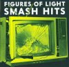 FIGURES OF LIGHT - SMASH HITS (LP)