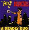 FREEZE / BOLLWEEVILS - A DEADLY DUO (10