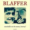BLAFFER - MEATBALLS ON THE MENU, HURRAY! (LP)