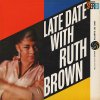 RUTH BROWN - LATE DATE WITH RUTH BROWN (LP)