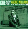 ANDRE WILLIAMS - GREASY (LP)