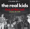 REAL KIDS - LIVE AT THE RAT! JANUARY 22 1978 (LP)