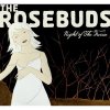 ROSEBUDS - NIGHT OF THE FURIES (CD)