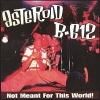 ASTEROID B-612 - NOT MEANT FOR THIS WORLD (LP)