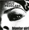 SMUT PEDDLERS - BIPOLAR GIRL (EP)
