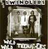 SWINDLERS - WILD WILD TEENAGERS (EP)