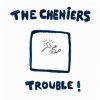 CHENIERS - Trouble (EP)