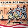 Born Against – Battle Hymns Of The Race War (10”)