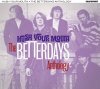 Betterdays - Hush Your Mouth ： The Betterdays Anthology (2CD)
