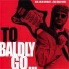 SIR BALD DIDDLEY & HIS WIG OUTS - TO BALDLY GO (LP)