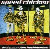 SPEED CHICKEN - DRE! MANN ZUM HOCHBEAMEN (CD)