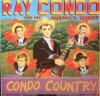 RAY CONDO & HIS HARDROCK GONERS - CONDO COUNTRY (CD)