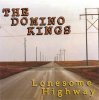 DOMINO KINGS - LONESOME HIGHWAY (CD)