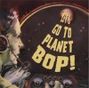 FLATFOOT SHAKERS - Let's Go To Planet Bop ! (CD)